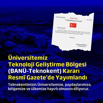 Üniversitemiz Teknoloji Geliştirme Bölgesi (BANÜ-Teknokent) Kararı Resmî Gazete’de Yayımlandı