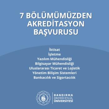 Üniversitemizden 7 Bölüm Akreditasyon Başvurusunda Bulundu