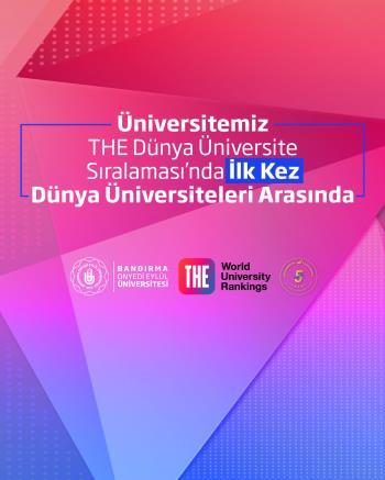 BANÜ, THE Dünya Üniversite Sıralaması’nda İlk Kez Dünya Üniversiteleri Arasında